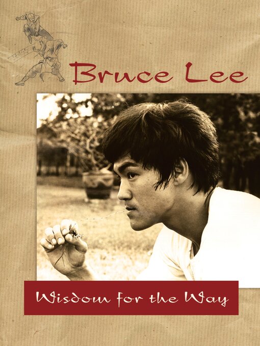 Title details for Bruce Lee — Wisdom for the Way by Bruce Lee - Available